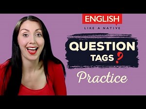 Tag Questions Practice - English Grammar