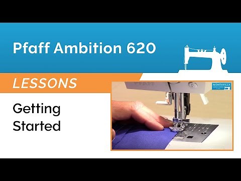 Pfaff Ambition 620 Lesson - Getting Started