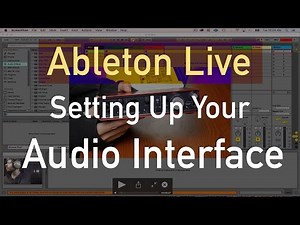 Setting Up Your Audio Interface in Ableton Live