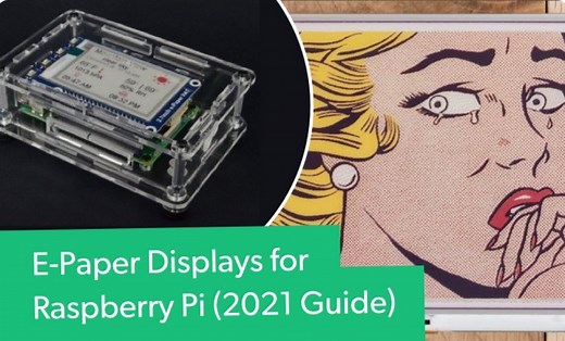E-Paper Displays for Raspberry Pi (2022 Guide)