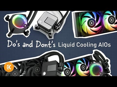 AIOs: The Do’s and Don’ts | Basics of Liquid Cooling