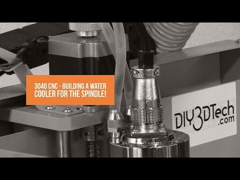 3040 CNC - Building a Water Cooler for the Spindle!