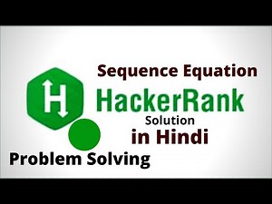Sequence Equation || Hackerrank Solution || Java || Hindi