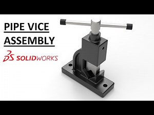 Solidworks assembly tutorial : Design & assembly of pipe vise in solidworks | pipe vise assembly |