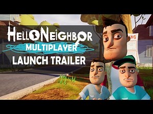 Hello Neighbor Multiplayer Mod - Launch Trailer