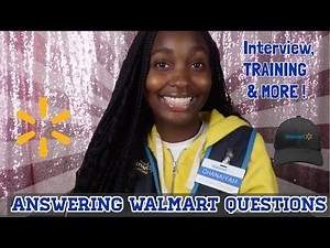 ANSWERING WALMART QUESTIONS | ORIENTATION | TRAINING | INTERVIEW & MORE !