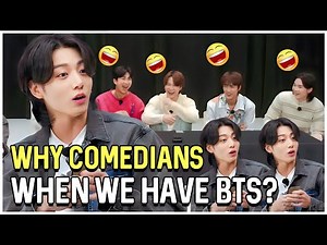Why Comedians When We Have BTS?