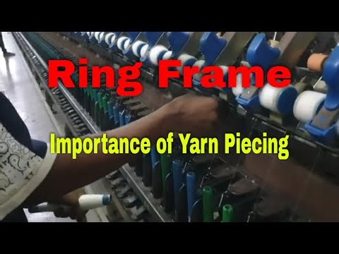 Ring Frame || Importance of Yarn Piecing || Textile Spinning #spinning