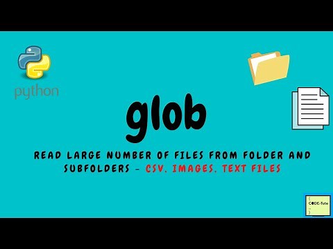 Read files in a folder and subfolders| glob module python | read multiple csv| read multiple jpg,etc