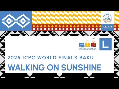 ICPC WF Baku Solution Video: Problem L - Walking on Sunshine