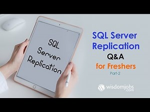 TOP 15 SQL Server Replication Interview Questions and Answers 2019 Part-2 | SQL Server Replication