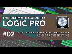 Logic Pro #02 - Audio Interface Setup, I/O Buffer, Latency
