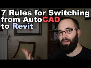 7 Rules for Switching from AutoCAD to Revit