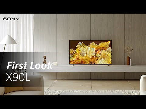 FIRST LOOK: Sony BRAVIA XR X90L Full Array LED TV