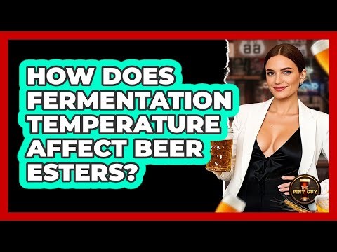 How Does Fermentation Temperature Affect Beer Esters?
