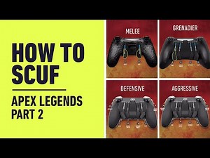 Best Gaming Controller Guide: Apex Legends - Advanced (PS4, Xbox One, PC) | How to SCUF