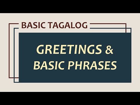 Learn Basic Tagalog: Lesson 1 - Greetings and Basic Phrases