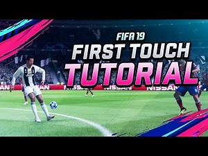 FIFA 19 NEW FIRST TOUCH CONTROL TUTORIAL – 6 WAYS TO RECEIVE THE BALL