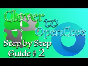 Clover to OpenCore Boot loader | Step by Step Detail Guide Part 2 | 2020