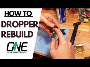 OneUp Dropper Rebuild - How To Service Short Guide