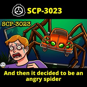 SCP 3023, also known as And then it decided to be an angry spider, is a phenomenon in which an object will abruptly develop an arachnoid form and gain motility in the presence of humans. "SCP-3023 - And then it decided to be an angry spider" was created by author "Communism will win", from the SCP Wiki. Source: https://scp-wiki.wikidot.com/scp-3023. Licensed under CC-BY-SA 3.0. | TheRubber