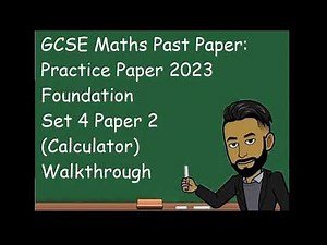 GCSE Maths Practice Paper 2023 Foundation Set 4 Paper 2 (Calculator) Walkthrough