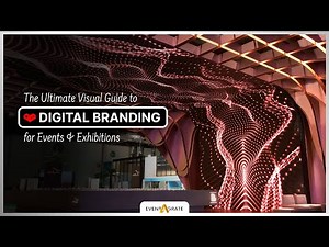 The Visual Guide to DIGITAL BRANDING for Events & Exhibitions