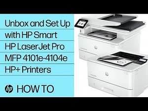 Unboxing and setting up HP LaserJet Pro MFP 4101-4104dwe/fdne/fdwe HP+ | HP Printers | HP Support