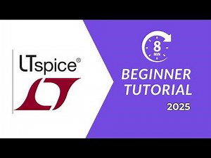LTSpice Tutorial for Beginners (2025) – Complete Guide in 8 Minutes