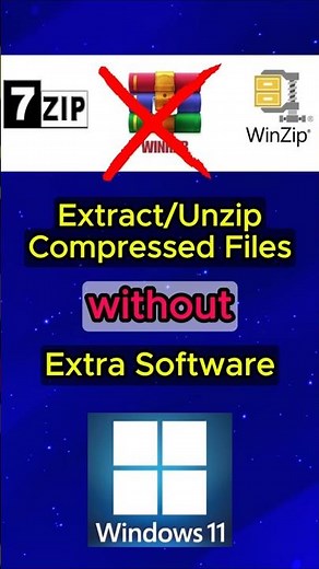 Stop Using WinRAR/7-Zip! Windows 11 Extracts Files Natively