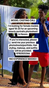 MODEL CASTING CALLI'm looking for female models aged 18-25 for an upcoming beauty portraits photoshoot in Harare.If you're interested, please send me your previous photoshoots/portfolio. Hair styling, makeup, and outfits will be provided.!NO EXPERIENCE NEEDED ! | Director Chall
