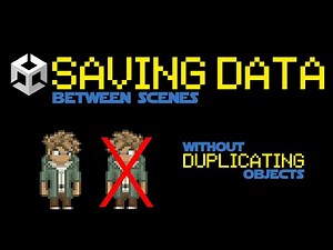 Saving Data Between Scenes (Without Duplicating Objects)