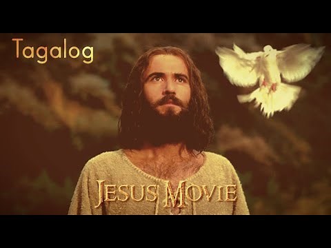The Jesus Movie - Tagalog Filipino
