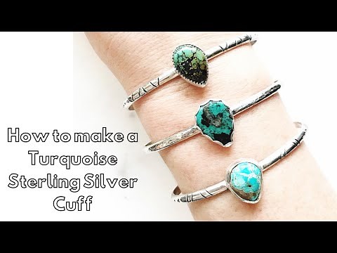 How to make a Sterling Silver Turquoise Cuff Bracelet from Start to End