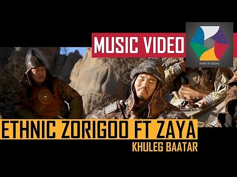 Ethnic Zorigoo ft Zaya (tatar) Khuleg baatar Official music video 2014
