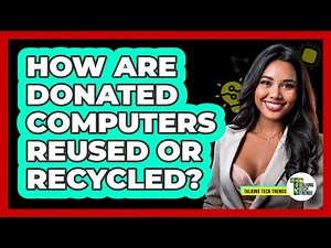 How Are Donated Computers Reused Or Recycled?