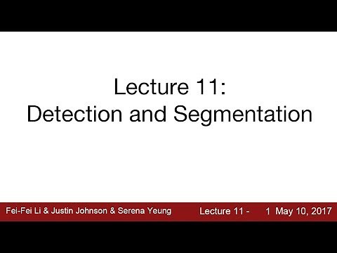 Lecture 11 | Detection and Segmentation