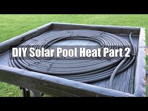 DIY Solar Pool Heater - Part 2