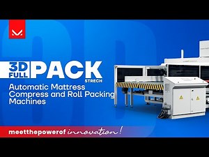 3D Full Pack Stretch | Full Automatic Mattress Compress and Roll Packing Machine - Technical Video