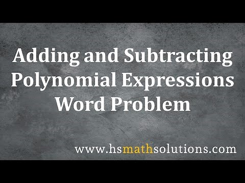 Word Problem for Adding and Subtracting Polynomial Expressions (Example)