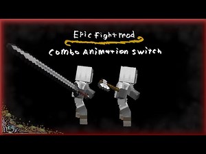 Epic Fight Mod - Combo Animation Switch