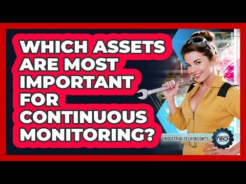 Which Assets Are Most Important For Continuous Monitoring?