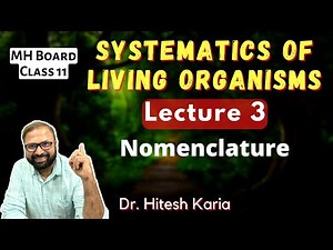 Systematics of Living Organisms, Lecture 3 | Class 11 Biology | Maharashtra State Board