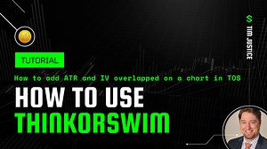 Thinkorswim (TOS) Tutorial: How to add ATR and Implied Volatility overlapped on a chart in Thinkorswim | Tackle Trading: The #1 rated trading education platform