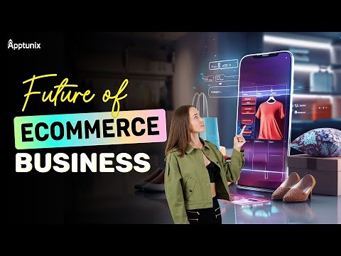 Future Of E-commerce Business | 9 Trends that will Exist in 2030 | Ecommerce Business Future