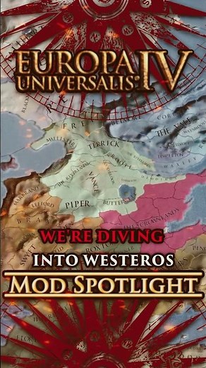 EU4 Mod Spotlight: Westeros Universalis - A Game of Thrones