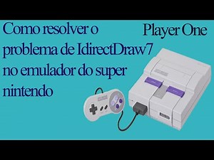 Como resolver o problema de IdirectDraw7 no emulador do super nintendo