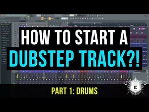 How to Start a Dubstep Track? Part 1 - Drums