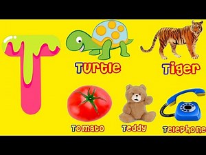 Letter T | Tiger, Tree, Tomato, Truck & Tooth - Learn the Letter T