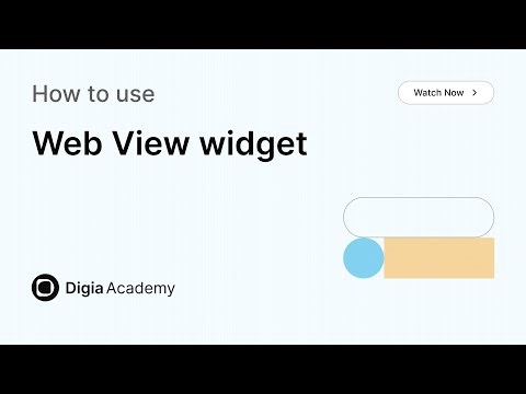 How to use Web View widget in Digia Dashboard | Step-by-Step Tutorial | Digia Academy